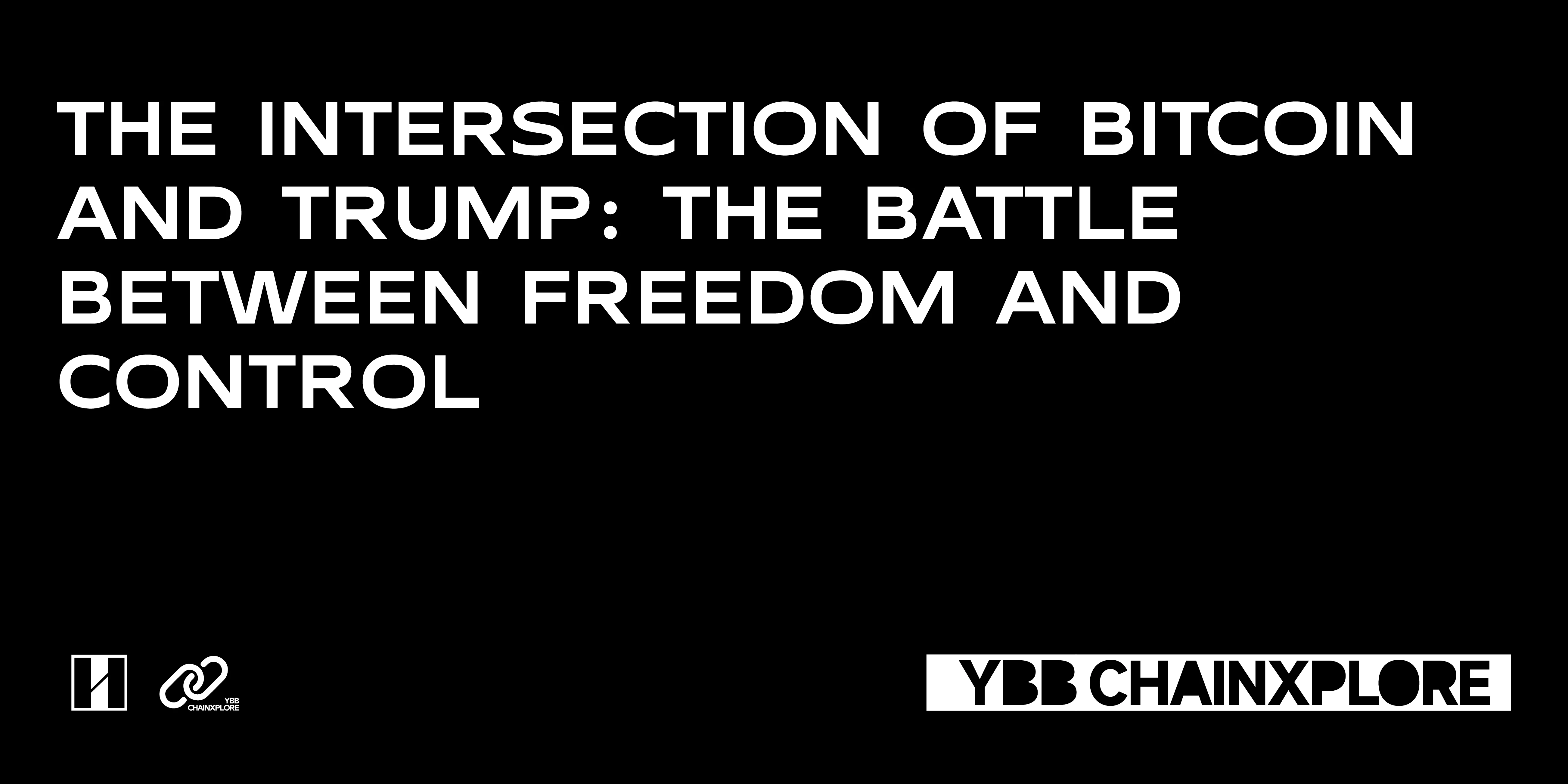 The intersection of Bitcoin and Trump: the game of freedom and control