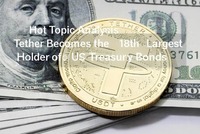 Tether Becomes the World's 18th Largest Holder of US Treasury Bonds: A Complete Analysis of Stablecoins' Money-Making Te
