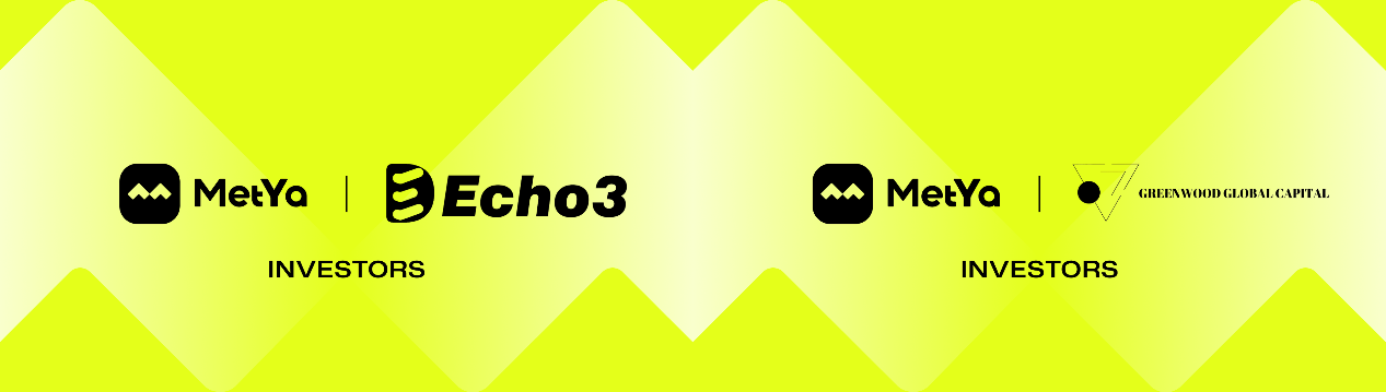 Metya Announces  Million in Strategic Financing, Partnering with Greenwood Global Capital and Echo3Labs to Advance the Global AI×SocialFi×PayFi Ecosystem